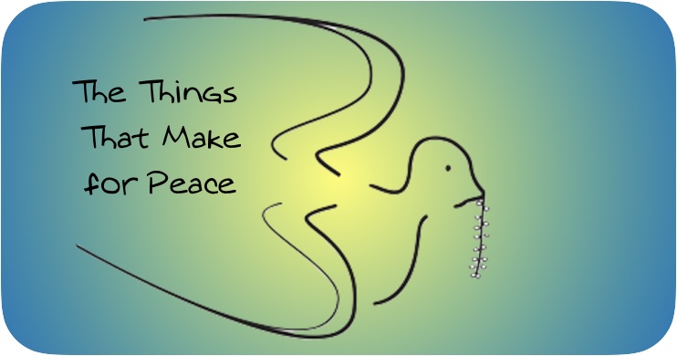 The Things that Make for Peace